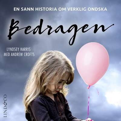 Bedragen: En sann historia om verklig ondska