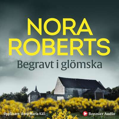 Begravt i glömska - Nora Roberts.