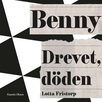 Benny - drevet, döden - Lotta Fristorp.