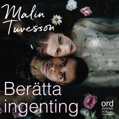 Berätta ingenting - Malin Tuvesson.