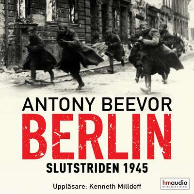 Berlin. Slutstriden 1945 - Antony Beevor.