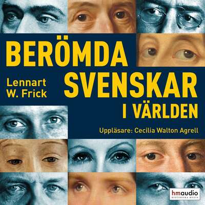 Berömda svenskar i världen - Lennart W. Frick.