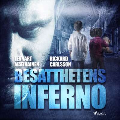 Besatthetens inferno - Lennart Matikainen och Rickard Carlsson.