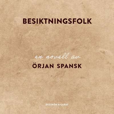 Besiktningsfolk - Örjan Spansk.