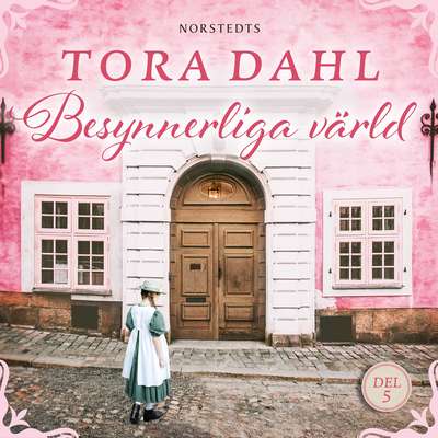 Besynnerliga värld - Tora Dahl.