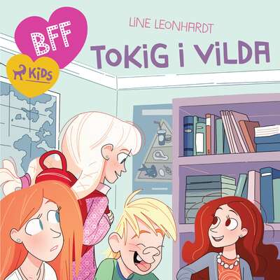 BFF - Tokig i Vilda - Line Leonhardt.