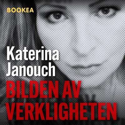 Bilden av verkligheten - Katerina Janouch.