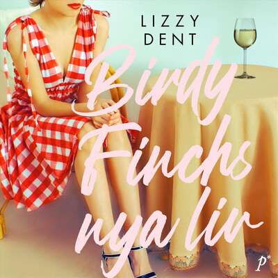 Birdy Finchs nya liv - Lizzy Dent.