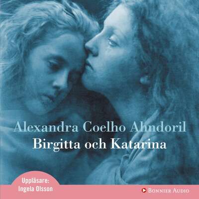 Birgitta och Katarina - Alexandra Coelho Ahndoril.