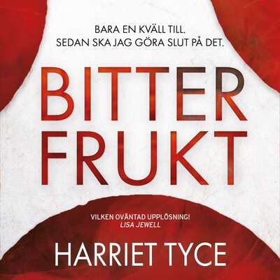 Bitter frukt - Harriet Tyce.