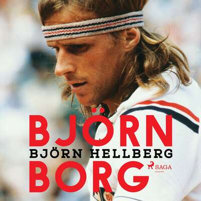 Björn Borg - Björn Hellberg.