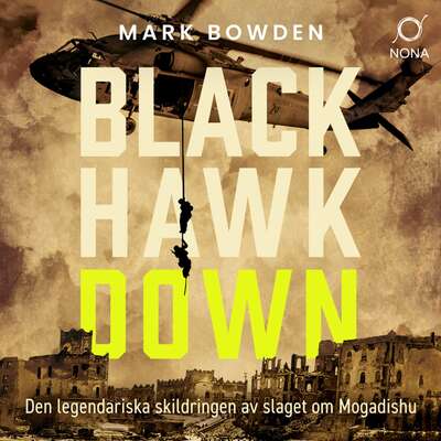 Black Hawk Down - Mark Bowden.