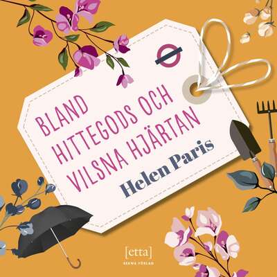 Bland hittegods och vilsna hjärtan - Helen Paris.