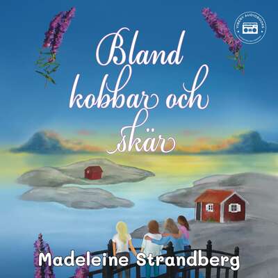 Bland kobbar och skär - Madeleine Strandberg.