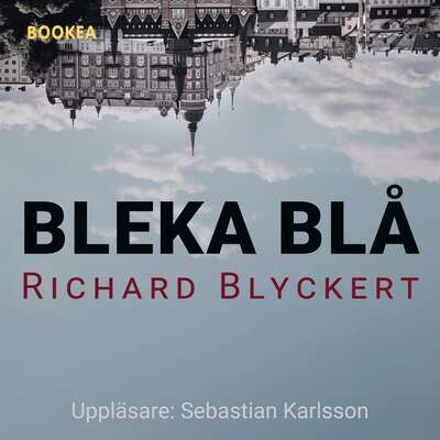 Bleka blå - Richard Blyckert.