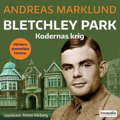 Bletchley Park : kodernas krig - Andreas Marklund.