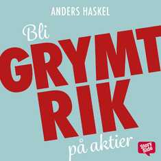 Bli grymt rik på aktier! Så enkelt är det att bli miljonär