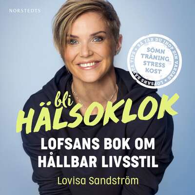 Bli hälsoklok : Lofsans bok om hållbar livsstil