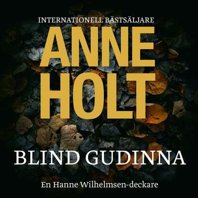 Blind gudinna - Anne Holt.