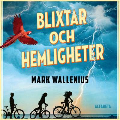 Blixtar och hemligheter - Mark Wallenius.