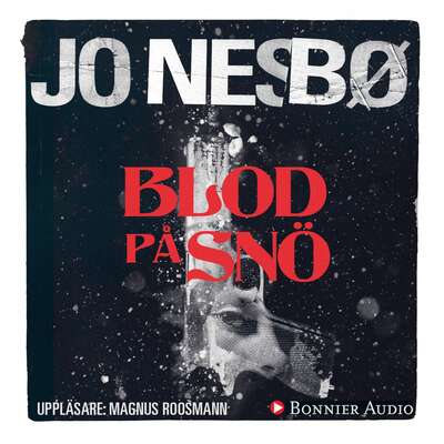 Blod på snö - Jo Nesbø.