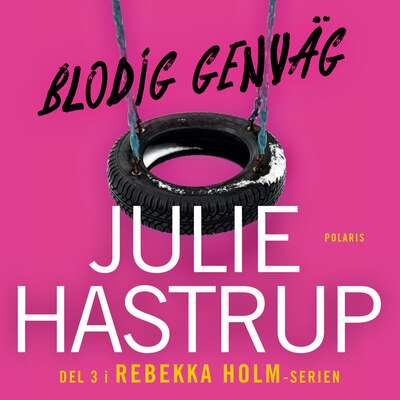 Blodig genväg - Julie Hastrup.