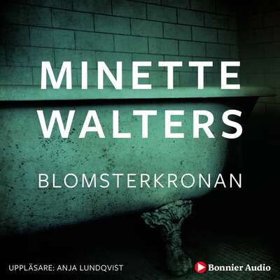 Blomsterkronan - Minette Walters.