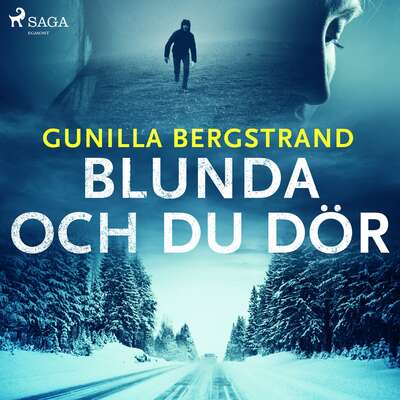 Blunda och du dör - Gunilla Bergstrand.