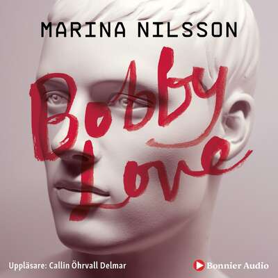 Bobby Love - Marina Nilsson.