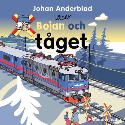 Bojan och tåget - Johan Anderblad.