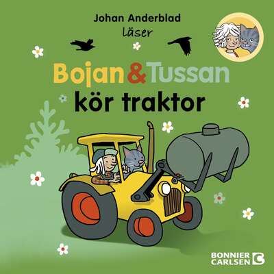 Bojan och Tussan kör traktor - Johan Anderblad.