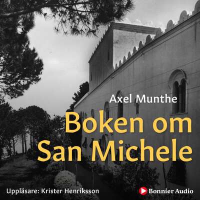 Boken om San Michele - Axel Munthe.