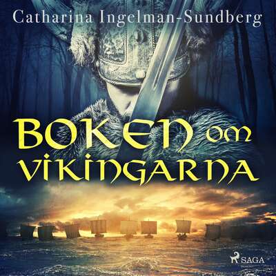 Boken om vikingarna - Catharina Ingelman-Sundberg.