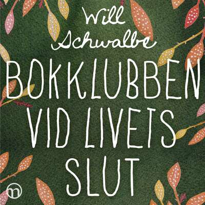 Bokklubben vid livets slut - Will Schwalbe.