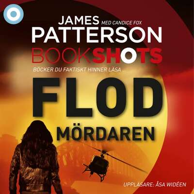 Bookshots: Flodmördaren - James Patterson och Candice Fox.