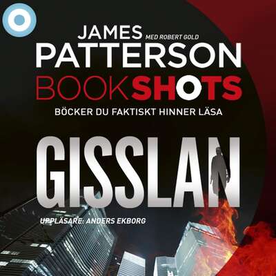 Bookshots: Gisslan - James Patterson och Robert Gold.