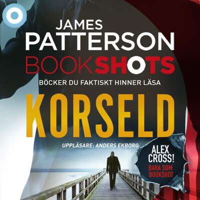 Bookshots: Korseld - Alex Cross - James Patterson.