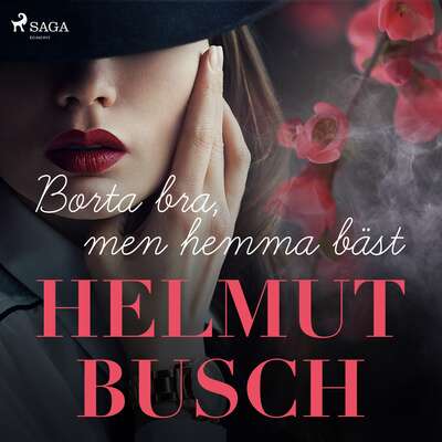 Borta bra, men hemma bäst - Helmut Busch.