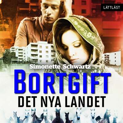 Bortgift: Det nya landet / Lättläst - Simonette Schwartz.