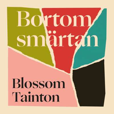 Bortom smärtan - Blossom Tainton.