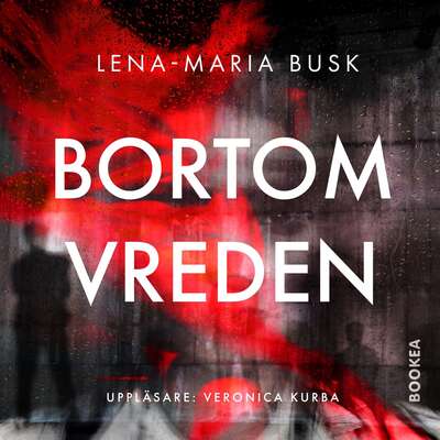 Bortom vreden - Lena-Maria Busk.