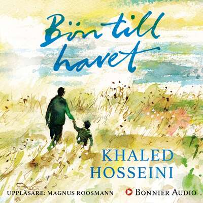 Bön till havet - Khaled Hosseini.