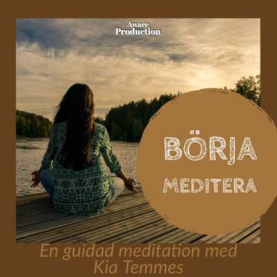 Börja meditera, guidad meditation - Kia Temmes.