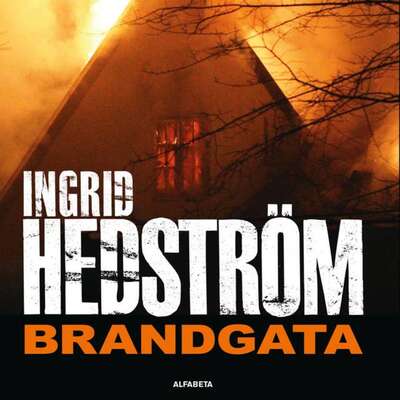 Brandgata - Ingrid Hedström.