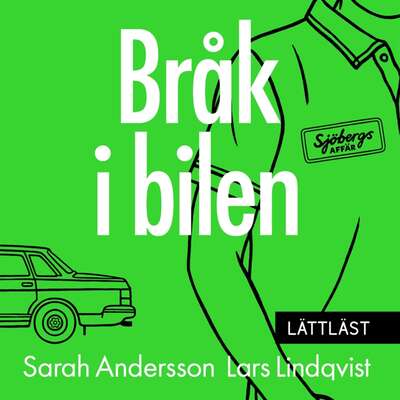 Bråk i bilen / Lättläst - Sarah Andersson och Lars Lindqvist.