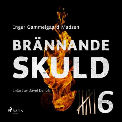 Brännande skuld: Avsnitt 6 - Inger Gammelgaard Madsen.