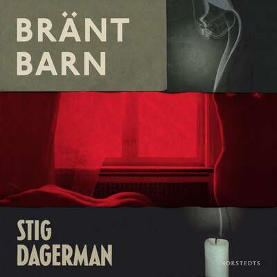 Bränt barn - Stig Dagerman.