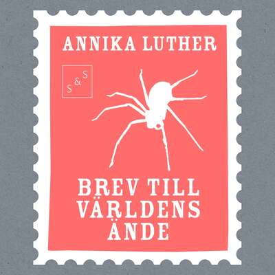 Brev till världens ände - Annika Luther.