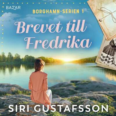 Brevet till Fredrika - Siri Gustafsson.