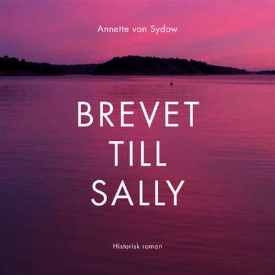 Brevet till Sally - Annette von Sydow.